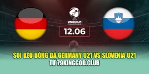 Soi Kèo Bóng Đá Germany U21 Vs Slovenia U21 Từ caixa.com.de